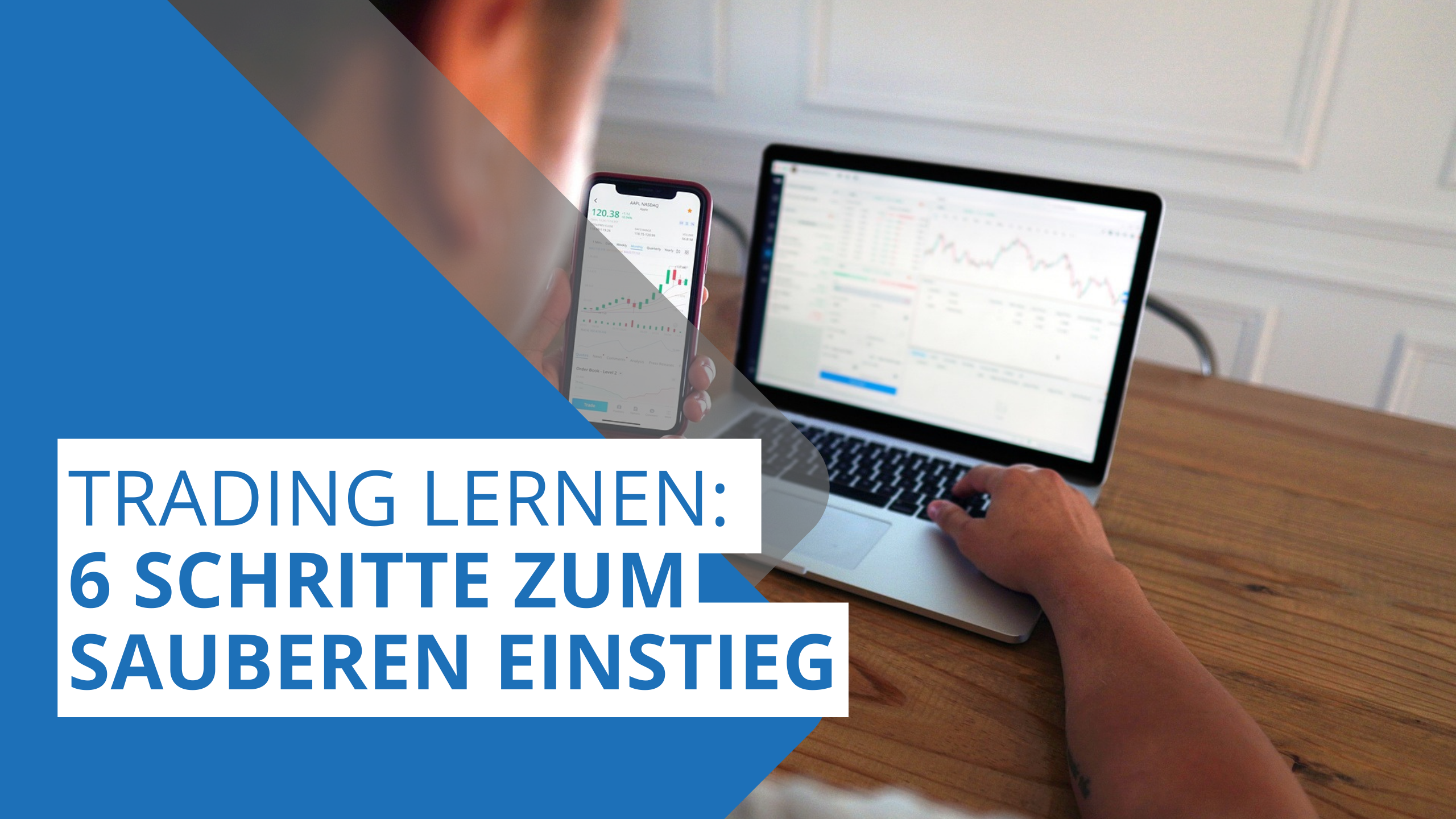 Trading lernen – 6 Schritte zum sauberen Einstieg