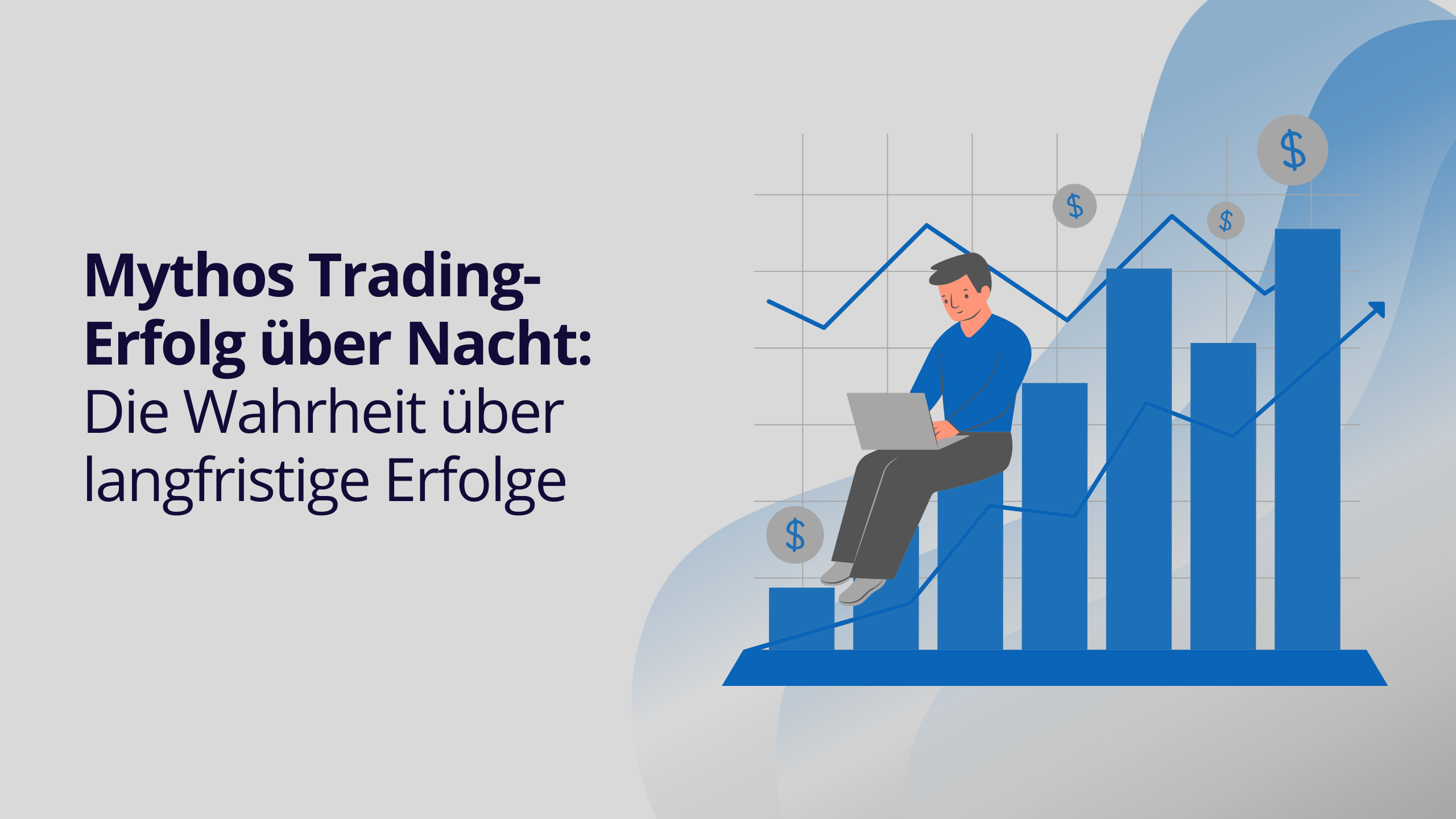 Mythos Trading-Erfolg über Nacht – Die Wahrheit über langfristige Erfolge