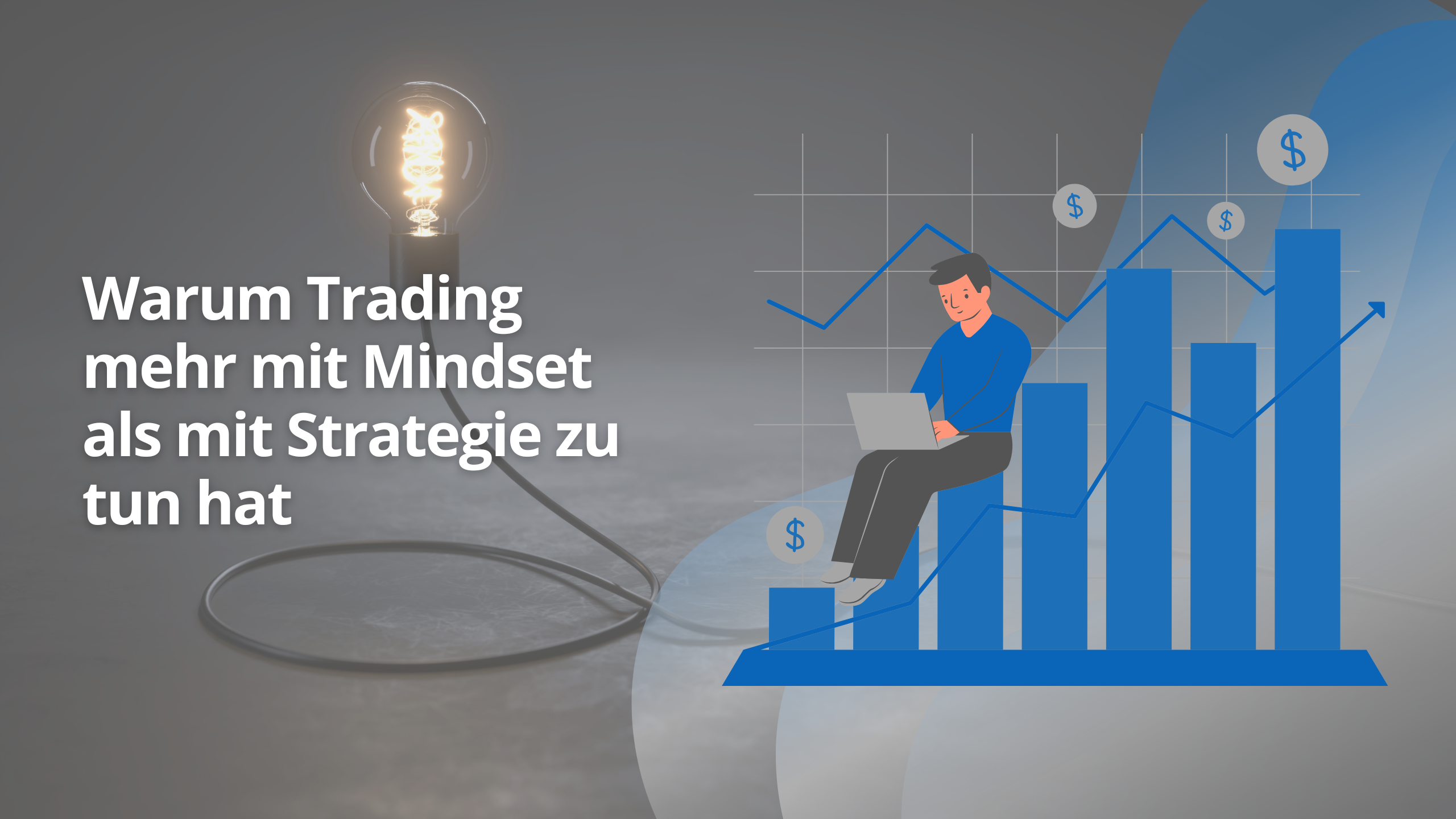 Warum Trading mehr mit Mindset als mit Strategie zu tun hat